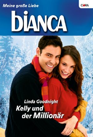 [Bianca 1758] • Kelly und der Millionär